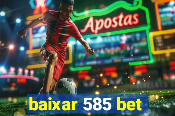 baixar 585 bet